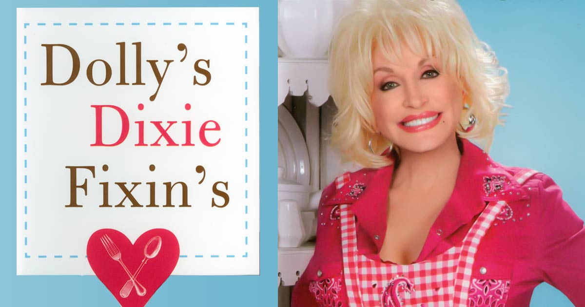 Dolly's Dixie Fixin's Cookbook Dolly Parton