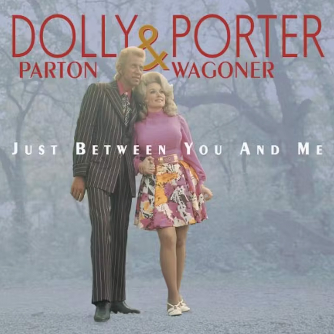 'Just Between You And Me' Compilation w/Porter Wagoner