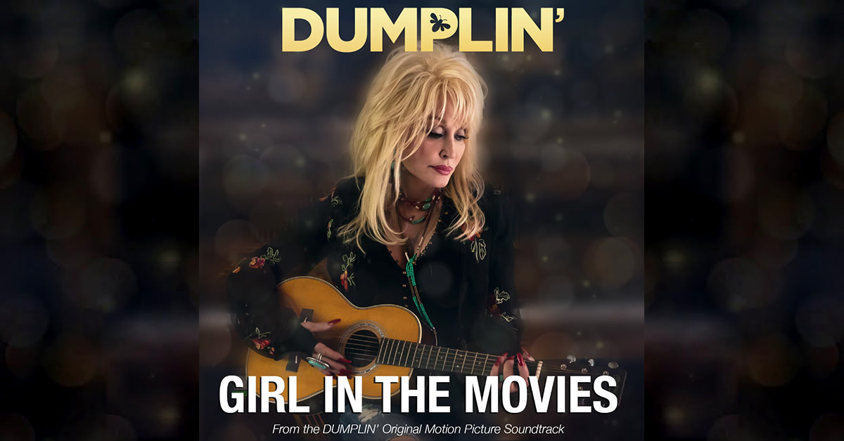 Dolly Parton Girl In The Movies from the Dumplin' Soundtrack