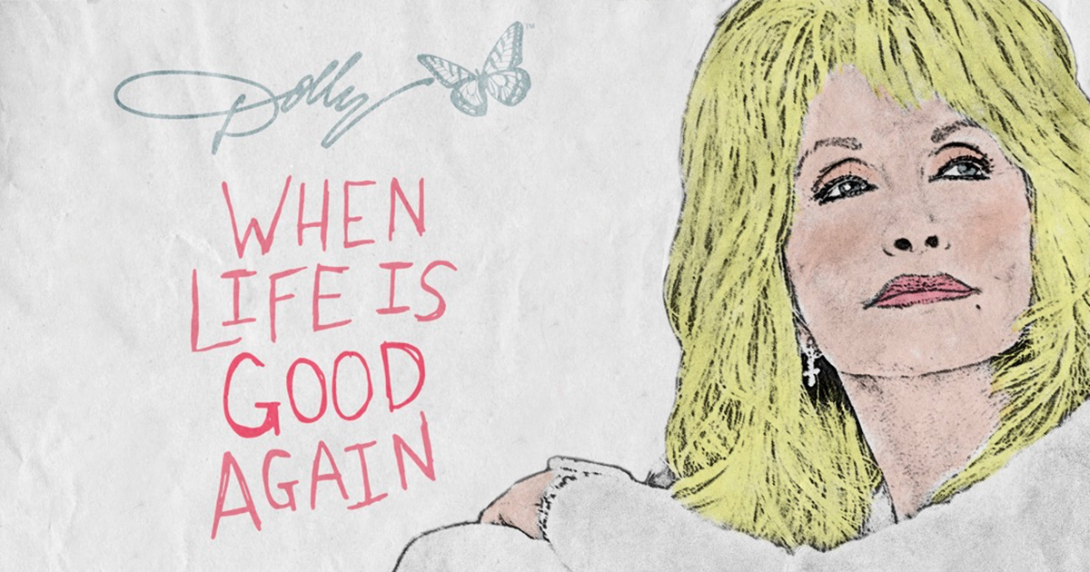 Dolly Parton - When Life Is Good Again