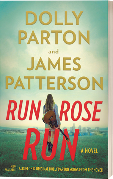"Run, Rose, Run" Dolly Parton's First Novel with Coauthor James Patterson