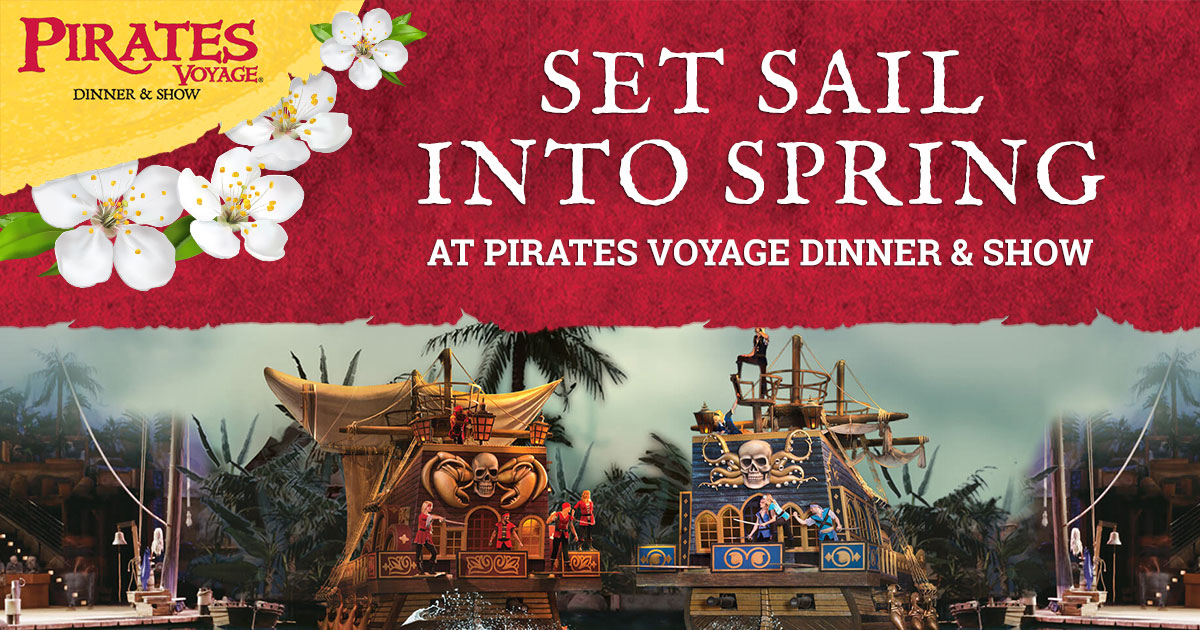 Set Sail into Spring at Pirates Voyage Dinner & Show