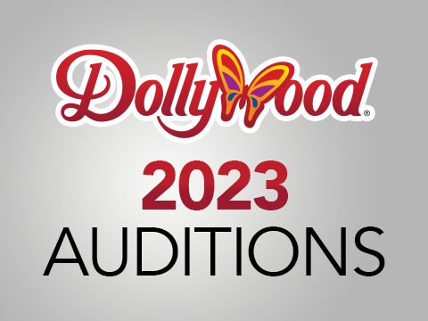 Dollywood Entertainment Auditions Announced for 2023 Season