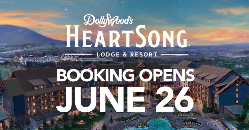 Bookings For Dollywood's HeartSong Lodge & Resort Begin June 26